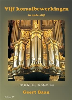Baan, Geert - Vijf Koraal bewerkingen Psalmen