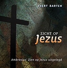 Barten, Evert - Zicht op Jezus (Nieuw!)