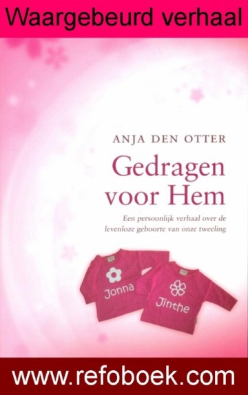 Otter, Anja den - Gedragen voor Hem (Waargebeurd)