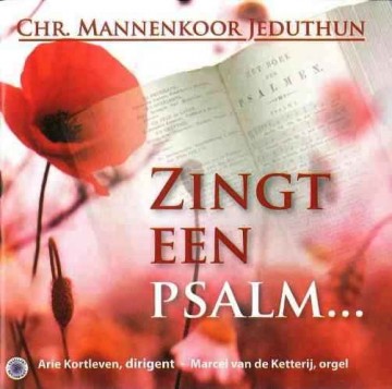 Jeduthun, Chr. mannenkoor - Zingt een Psalm