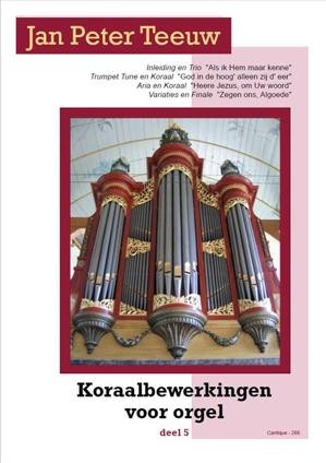 Teeuw, Jan Peter - deel 5 - Koraalbewerkingen