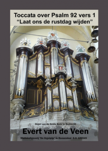 2021 01 11 110332 evert van de veen  toccata over psalm 92  1 laat ons de rustdag wijden  eve