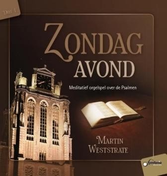 Weststrate,Martin - Zondagavond (Meditatief orgelspel deel 1)