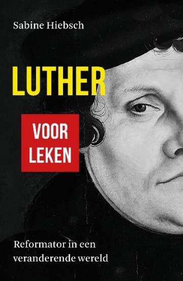 Hiebsch, Sabine - Luther voor leken