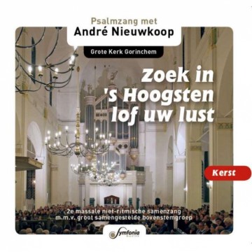 Nieuwkoop, Andre - Zoek in 's Hoogsten lof uw lust