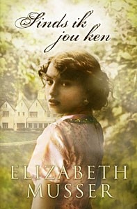 Musser, Elizabeth - Sind ik jou ken