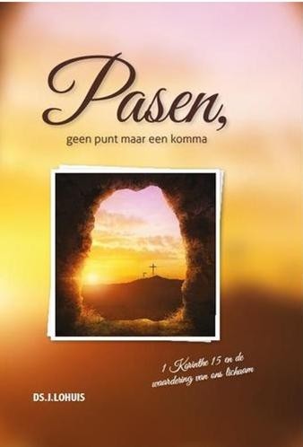 Lohuis, ds. J. - Pasen, geen punt maar komma