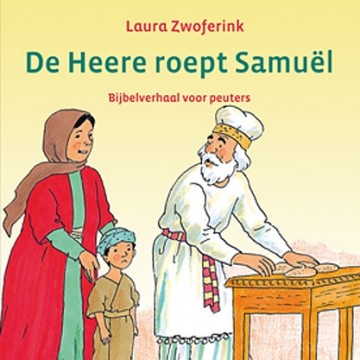 Zwoferink, Laura - De Heere roept Samuel