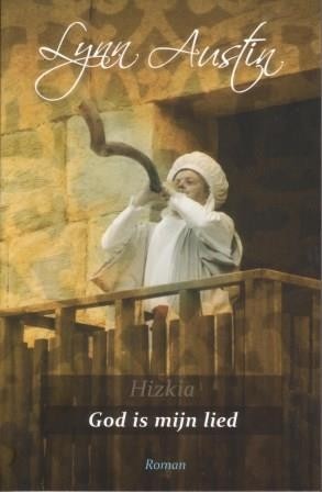Austin, Lynn - God is mijn lied (Hizkia-2)