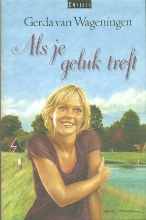 Wageningen, Gerda van - Als je geluk treft