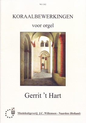 Hart, Gerrit 't - Koraal bewerkingen voor orgel
