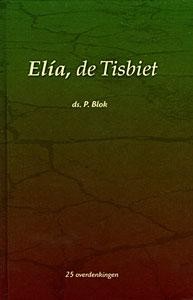 Blok, ds. P. - Elia de Tisbiet (deel 3)