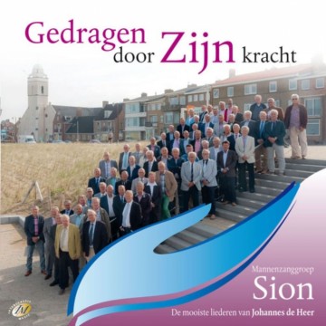 Mannenzanggroep Sion - Gedragen door Zijn kracht