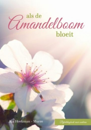 Hoekman-Murre, R. - Als de amandelboom bloeit