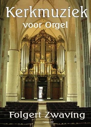 Zwaving, Fogert - Kerkmuziek voor orgel (deel 1)