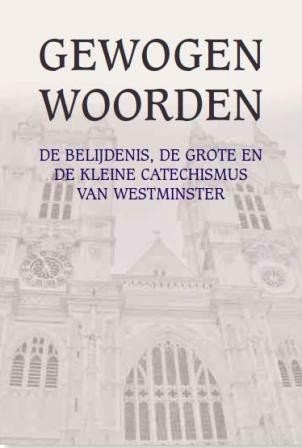 Belijdenis, Grote en Kleine Catechismus Westminster 1