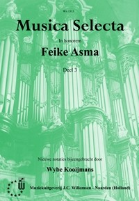 Asma, Feike - (3) Muisca Selecta deel 3 Heuglijke tijding  k wil u O God/Verlosser.. Musica selecta
