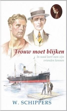 Schippers, W. - Trouw moet blijken