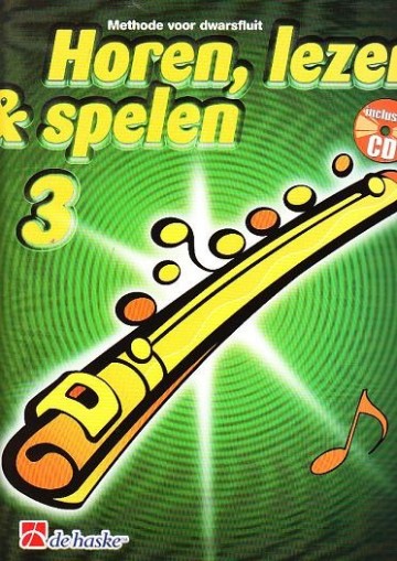 Horen, lezen & spelen deel 3 voor dwarsfluit