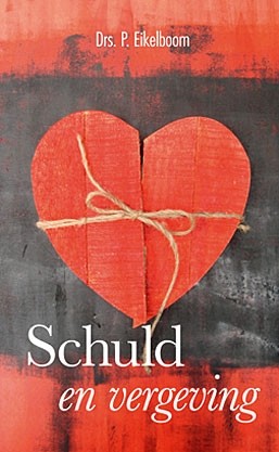Eikelboom, P.A. - Schuld en vergeving