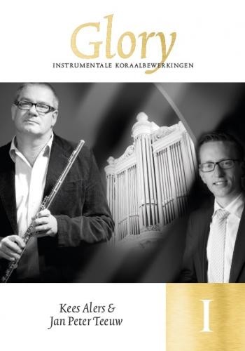 Alers, Kees & Jan Peter Teeuw - Glory: Instrumentale koraalbewerkingen (1)