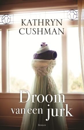 Cushman, Kathryn - Droom van een jurk