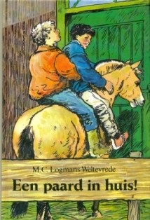 Logmans-Weltevrede, M.C - Een paard in huis!