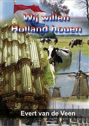 Veen, Evert van de - Wij willen Holland houen
