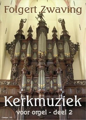 Zwaving, Fogert - Kerkmuziek voor orgel (deel 2)