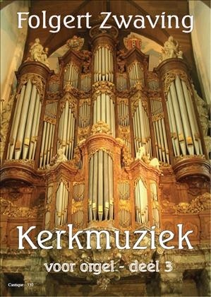Zwaving, Fogert - Kerkmuziek voor orgel (deel 3)