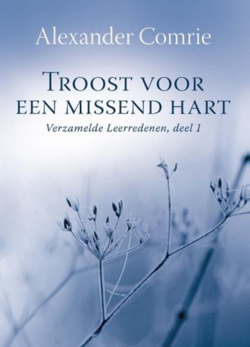 Comrie, Alexander - Troost voor een missend hart