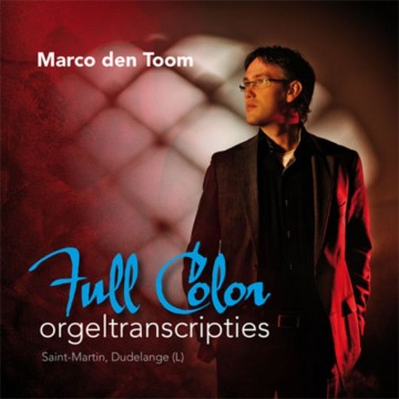 Toom, Marco den - Populaire orgelwerken / Orgeltranscripties