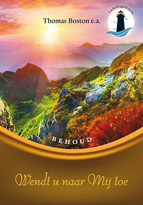 Boston, Thomas - Wendt u naar Mij toe - Behoud! (Lichtdragers serie)