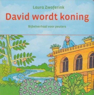 Zwoferink, Laura - David wordt koning