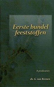 Reenen, ds. G. van - Eerste bundel feeststoffen