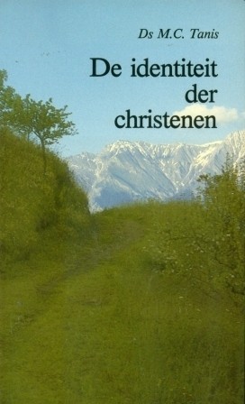 Tanis, ds. M.C. - De identiteit der christenen