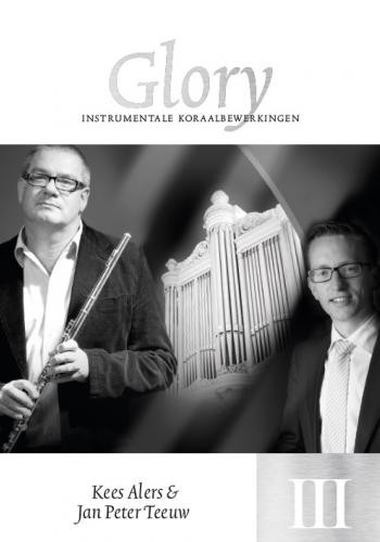 Alers, Kees & Jan Peter Teeuw - Glory: Instrumentale koraalbewerkingen (3)
