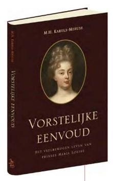 Karels-Meeuse, M.H. - Vorstelijke eenvoud (Roman over prinses Maria Louise)