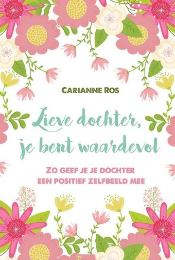 Ros, Carianne - Lieve dochter, je bent waardevol