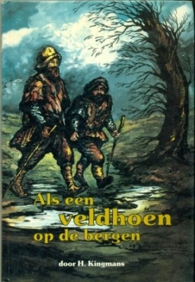Kingmans, H. - Als een veldhoen op de bergen