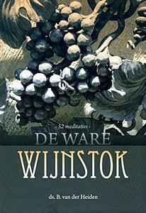 Heiden, ds. B. van der - De Ware Wijnstok