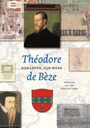 Balke, W. - Theodore de Beze zijn leven,zijn werk (Actie!)