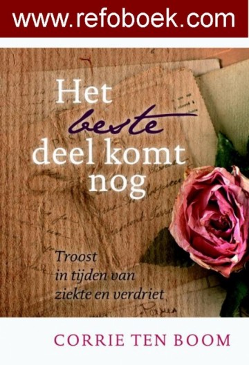 Boom, Corrie ten - Het beste deel komt nog!