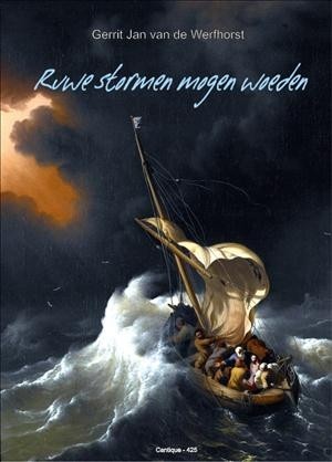 Werfhorst, Gerrit Jan van de - Ruwe stormen mogen woeden
