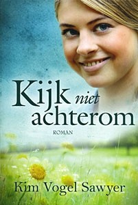 Vogel Sawyer, Kim - Kijk niet achterom