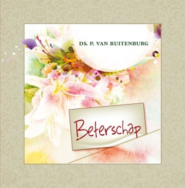 Ruitenburg, P. van - Beterschap