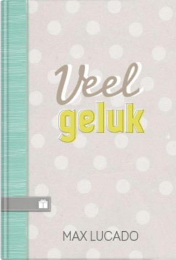 Lucado, Max - Veel geluk