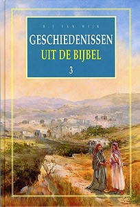 Wijk, BJ. van - Geschiedenissen uit de Bijbel (3)
