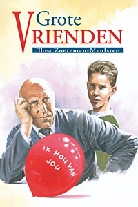 Zoeteman, Thea - Grote vrienden
