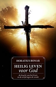 Bonar, Horatius - Heilig leven voor God
